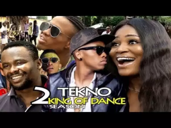 Video: Tekno King Of Dance [Season 2] - Latest Nigerian Nollywoood Movies 2018